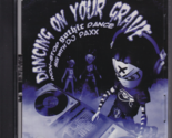 Dancing On Your Grave : Non-Stop Gothic Dance Mix with DJ Paxx (CD,2003)... - $57.81