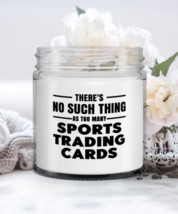 Sports Trading Cards Collector Candle - There&#39;s No Such Thing As Too Many -  - £15.68 GBP