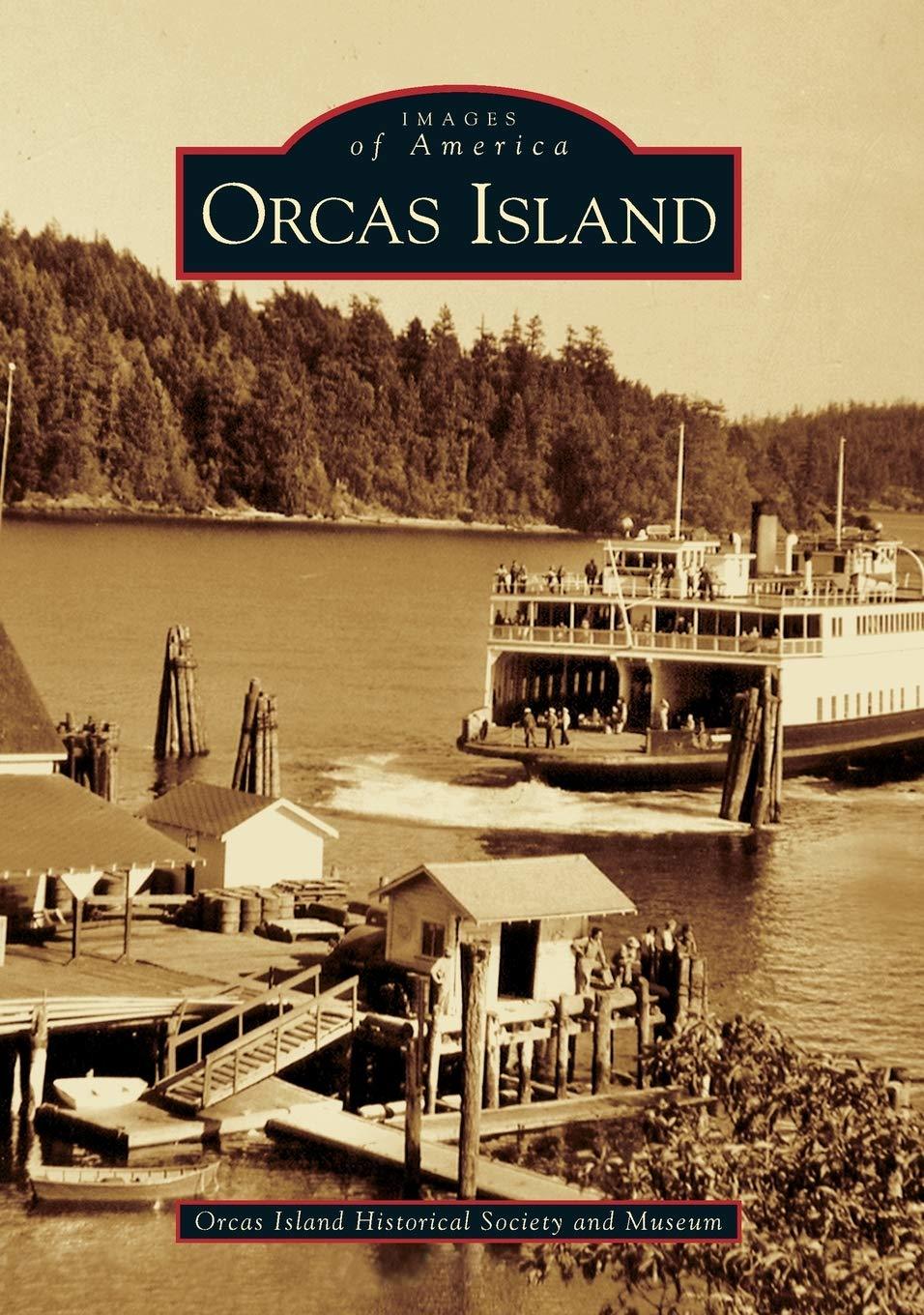 Orcas Island (WA) (Images of America) [Paperback] Orcas Island Historica... - $6.01