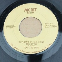 Texas BS Band Why Don&#39;t We Get Drunk And Screw 45 RECORD MERIT RECORD Rare - £4.50 GBP