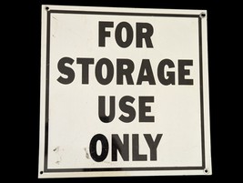 For Storage Use Only Sign 12&quot; X 12&quot; Building Container Room Fence 4 Scre... - $1.78