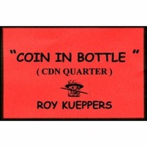 Coin In Bottle (Canadian Quarter) -Trick - $14.80