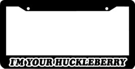 I&#39;m Your Huckleberry License Plate Frame - £5.02 GBP