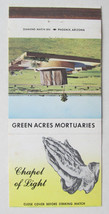 Green Acres Mortuaries Chapel Light - Arizona Funeral 30 Strike Matchbook Cover - £1.38 GBP