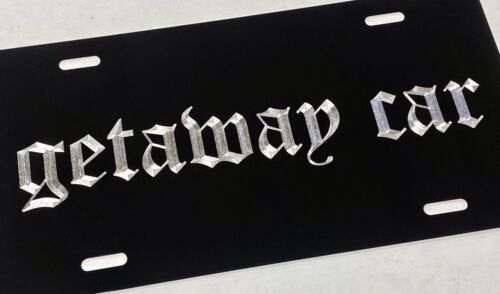 Silver Engraved Getaway Car Diamond Etched Black Metal Car Tag License Plate