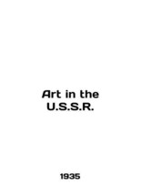 Art in the U.S. S. R. In English /Art in the U. S. S. R. - £638.68 GBP