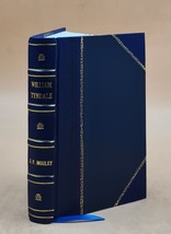 William Tyndale 1937 by Mozley ?James Frederic ?- [LEATHER BOUND] - £68.19 GBP