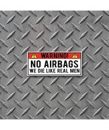 No Airbags We Die Like Real Men Vinyl Decal 4&quot; x 1.75&quot; Indoor Outdoor FR... - $56.26 MXN