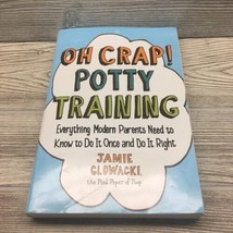  Oh Crap! Potty Training by Jamie Glowacki VERY GOOD 9781501122989 - £6.24 GBP
