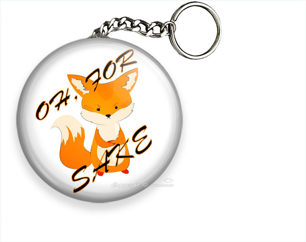 OH FOR FOX SAKE FUNNY QUOTE KEYCHAIN KEY FOB RING CHAIN CUTE COOL GIRL GIFT IDEA - $14.10 - $15.92