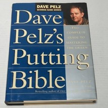 Dave Pelz&#39;s Putting Bible : The Complete Guide to Mastering the Green - £8.68 GBP