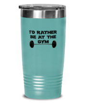 Gym Tumbler Rather Be At The Gym Teal-T-20oz - £23.13 GBP