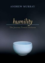 Humility : The Journey Toward Holiness by Andrew Murray (2001, Trade Paperback) - £3.47 GBP