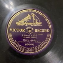 Harry Lauder 78rpm Single 10-inch Victor Records #60001 I Love A Lassie - £14.08 GBP