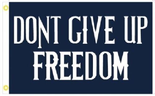 3X5 DON&#39;T GIVE UP FREEDOM COMMODORE PERRY SHIP 100D BANNER GROMMETS BLUE... - $17.76