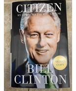 President Bill Clinton AUTOGRAPHED Book - Citizen: My Life After the Whi... - $94.99