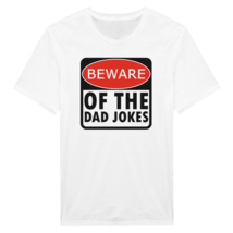 Funny tee shirt Beware of the Dad jokes T-shirt father&#39;s day dad gift giving - £19.68 GBP+