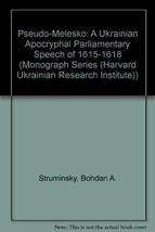 Pseudo-Melesko: A Ukrainian Apocryphal Parliamentary Speech of 1615-1618 (MONOGR - £29.57 GBP