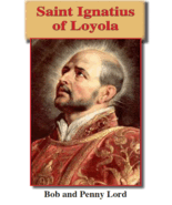 St Ignatius of Loyola Pamphlet/Minibook, by Bob and Penny Lord - $200.93 MXN