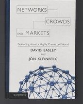 Networks, Crowds, and Markets 1ST Edition David Easley / Jon Kleinberg Hardcover - £25.58 GBP