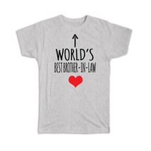 Worlds Best BROTHER-IN-LAW : Gift T-Shirt Heart Love Family Work Christmas Birth - £14.60 GBP