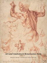 Art and Anatomy in Renaissance Italy: Images from a Scientific Revolutio... - $19.55