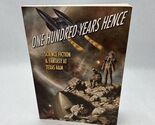 One Hundred Years Hence: Science Fiction &amp; Fantasy at Texas A&amp;M by T Sam... - $16.56