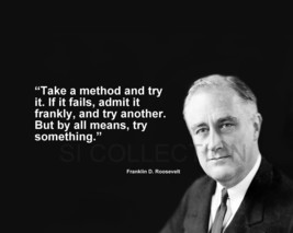 FRANKLIN D. ROOSEVELT &quot;TAKE A METHOD AND TRY IT....&quot; QUOTE PHOTO VARIOUS... - £3.87 GBP+