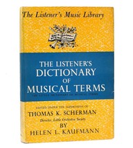 Thomas K. Scherman, Helen L. Kaufmann The Listener&#39;s Dictionary Of Musical Terms - £45.26 GBP