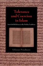 Tolerance and Coercion in Islam: Interfaith Relations in the Muslim Trad... - $817.10 MXN