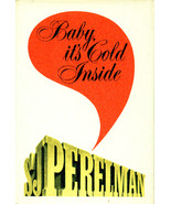 HUMOR: Baby, It&#39;s Cold Inside By S. J. Perelman ~ HC/DJ 1970 - $6.99