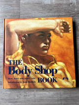 The Body Shop Book: The Skin, Hair and Body Care by The Body Shop Hardcover 1994 - £25.06 GBP