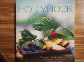 Hollyhock Cooks : By Linda Solomon and Moreka Jolar (Softcover 2003) - $4.00