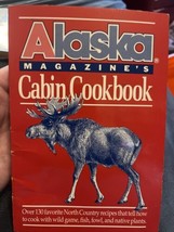 Vintage 1990 Alaska Magazines Cabin Cookbook 150+ Favorite North Country Recipes - £7.01 GBP
