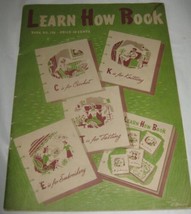 Learn How Book Knitting Crochet Embroidery Tatting by Spool Cotton Co #1... - $5.43