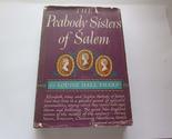 The Peabody Sister of Salem [Hardcover] Louise Hall Tharp - $2.93