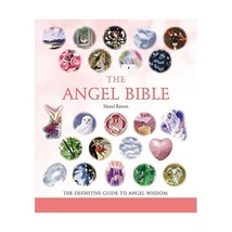 The Angel Bible: The Definitive Guide to Angel Wisdom Hazel Raven - $17.00