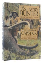 Peter Hathaway Capstick The Last Ivory Hunter The Saga Of Wally Johnson 1st Edit - $54.39