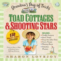 Toad Cottages and Shooting Stars: Grandma&#39;s Bag of Tricks Lovejoy, Sharon - $11.99