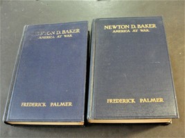 Newton BAKER- America At WAR- World War I- Frederick PALMER-1931 (2) Vol. Set. - $66.83