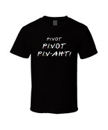 Pivot Pivot Piv-aht! Funny Friends TV show Men&#39;sT-Shirt tee Unisex Free ... - £15.03 GBP+