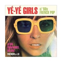 Ye-ye Girls of &#39;60s French Pop: Girls of &#39;60s French Pop Music Deluxe, J... - $71.00