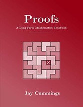 Proofs: A Long-Form Mathematics Textbook (The Long-Form Math Textbook Series)   - £18.15 GBP
