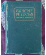 The Home Physician and Guide to Health 1924 - $45.00