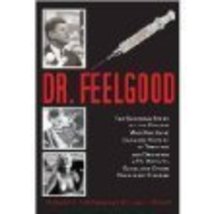 Dr. Feelgood The Shocking Story of the Doctor Who May Have Changed History by Tr - £23.59 GBP