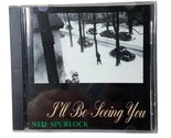 I&#39;ll Be Seeing You Ned Spurlock CD Jewel Case - $8.11