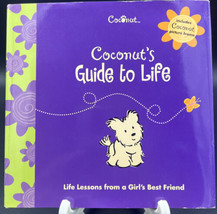 Coconut Ser.: Coconut&#39;s Guide to Life : Life Lessons from a Girl&#39;s Best... - £4.67 GBP