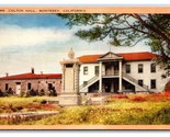 Colton Hall Monterey Ca California Unp Non Usato Lino Cartolina U17 - $3.03