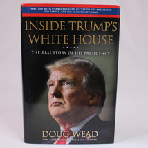 Inside Trump&#39;s White House The Real Story Of His Presidency By Doug Wead HC Good - £4.70 GBP