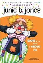 Junie B., First Grader: Boo...and I Mean It! (Junie B. Jones, No. 24) by Barbara - £4.89 GBP